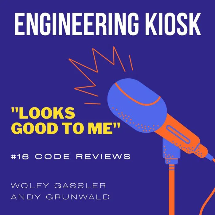 Engineering Kiosk Episode #16 Code Reviews: Nützlich oder bremsen nur ein gutes Team?
