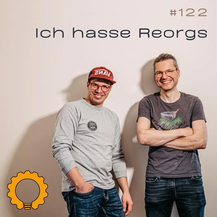 Details zur Podcast Episode #122 Ich hasse Re-Orgs