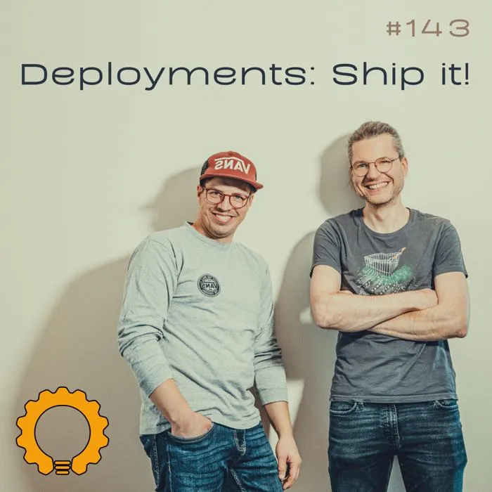 Engineering Kiosk Episode #143 Ship It! Deployment-Strategien und Anti-Patterns auf der letzten Meile