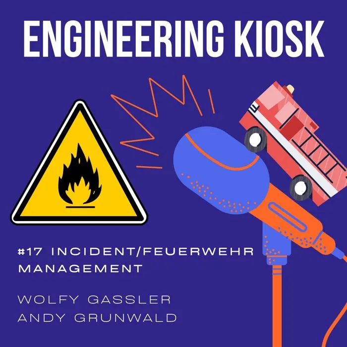 Engineering Kiosk Episode #17 Was können wir beim Incident Management von der Feuerwehr lernen?