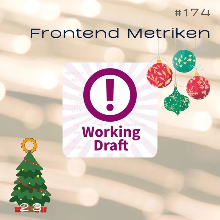 Details zur Podcast Episode #174 Frontend-Engineering Metriken im Team einführen mit dem Working Draft Podcast