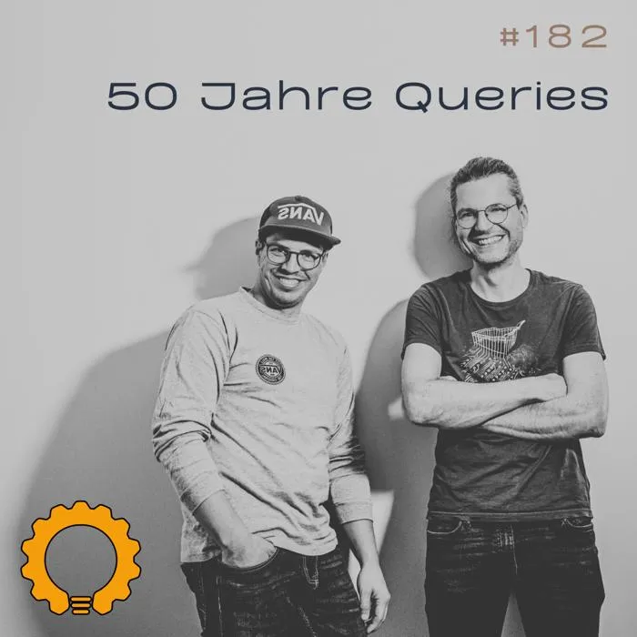 Details zur Podcast Episode #182 Happy Birthday SQL: 50 Jahre Abfragesprache