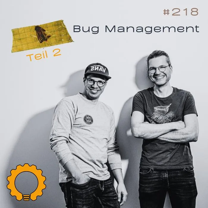Engineering Kiosk Episode #218 Bug Management Teil 2: Priorisieren, Fixen, Verhindern, Anerkennen