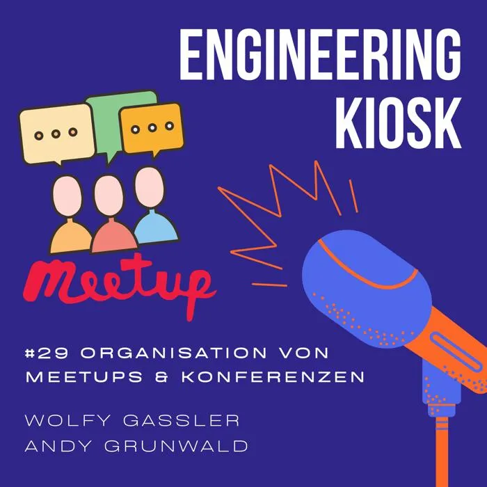 Engineering Kiosk Episode #29 Die andere Seite: Meetups & Konferenzen organisieren