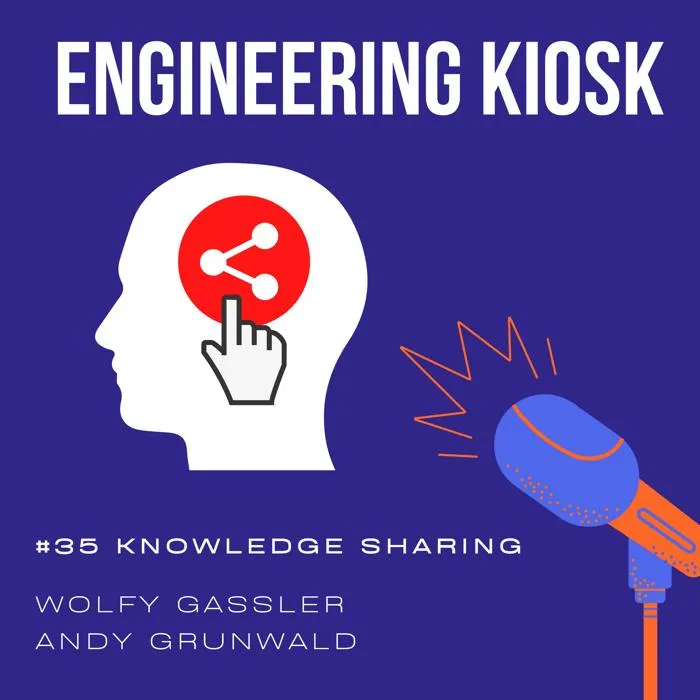 Engineering Kiosk Episode #35 Knowledge Sharing oder die Person, die nie "gehen" sollte...