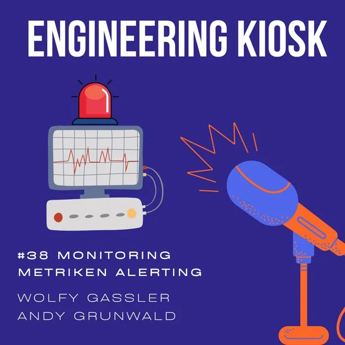 Engineering Kiosk Episode #38 Monitoring, Metriken, Tracing, Alerting, Observability