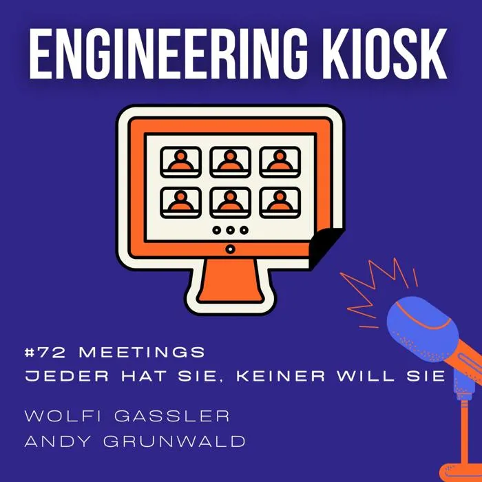Engineering Kiosk Episode #72 Meetings: Jeder hat sie, keiner will sie