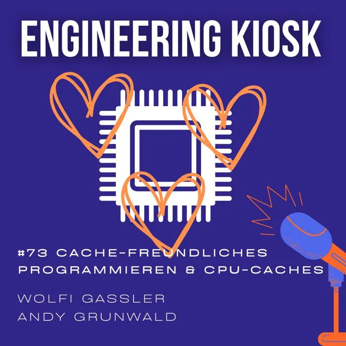Engineering Kiosk Episode #73 Cache-freundliches Programmieren, CPU-Caches, Ersetzungsstrategien und Cache-Invalidierung