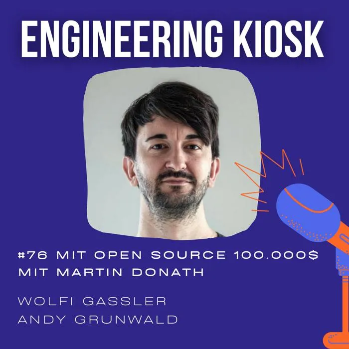 Details zur Podcast Episode #76 Mit Open Source 100.000$ verdienen, Sponsorware und Plattform-Risiken bei GitHub mit Martin Donath