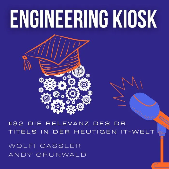 Engineering Kiosk Episode #82 Hinter den Kulissen: Die Informatik-Doktorarbeit und ist der Dr. Titel in der heutigen IT-Welt noch relevant?