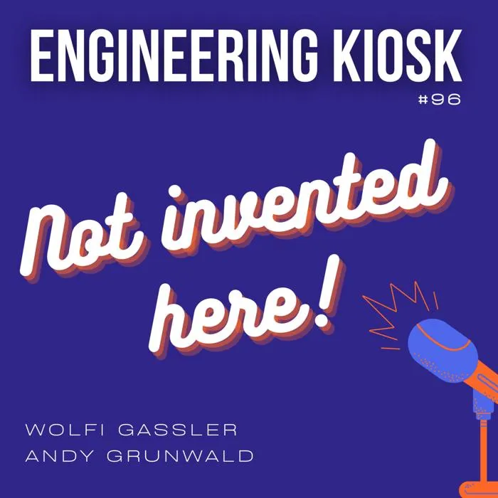 Engineering Kiosk Episode #96 Selbstgemacht vs. Fertigprodukt: Ein Blick auf das Not-Invented-Here-Phänomen